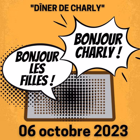 Diner de Charly 06 octobre 2023